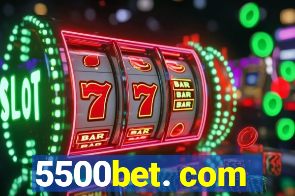 5500bet. com